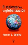 MALESTAR DE LA GLOBALIZACIÓN, EL | 9788430604784 | STIGLITZ, JOSEPH E.