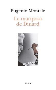 LA MARIPOSA DE DINARD | 9788412200935 | MONTALE, EUGENIO