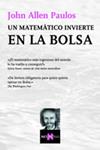 MATEMÁTICO INVIERTE EN LA BOLSA, UN | 9788483109700 | PAULOS, JOHN ALLEN