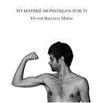 YO MATARÉ MONSTRUOS POR TI | 9788493749538 | BALCELLS, VÍCTOR