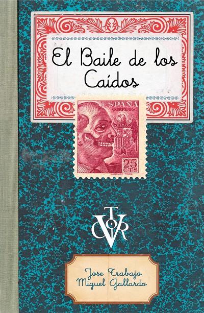 EL BAILE DE LOS CAÍDOS | 9788499987446TA | TRABAJO, JOSE / GALLARDO, MIGUEL
