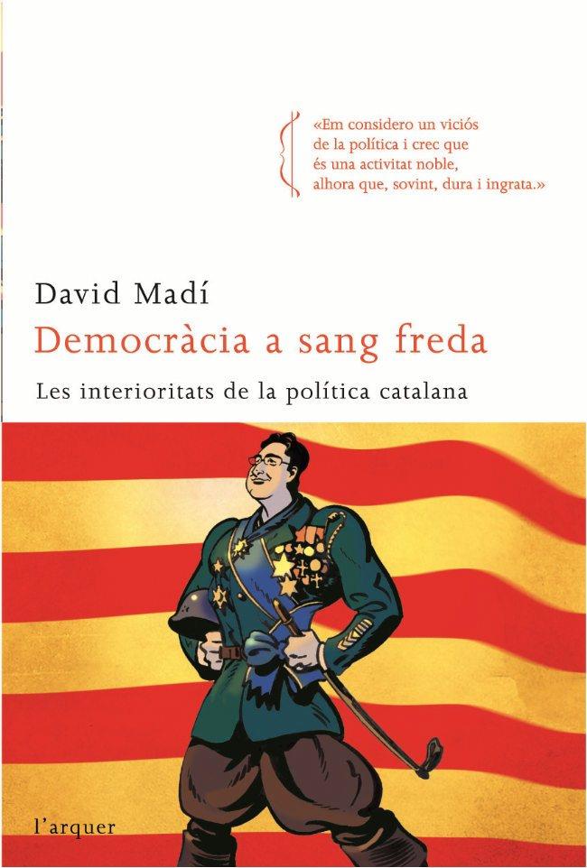 DEMOCRÀCIA A SANG FREDA | 9788496499768TA | MADÍ, DAVID