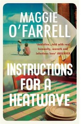 INSTRUCTIONS FOR A HEATWAVE | 9780755358793 | O'FARRELL, MAGGIE