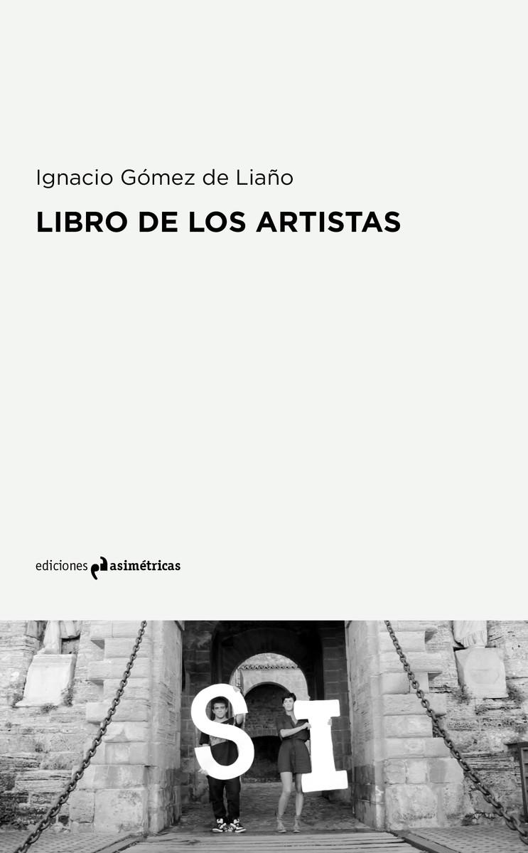 LIBRO DE LOS ARTISTAS | 9788494474385 | GÓMEZ DE LIAÑO, IGNACIO