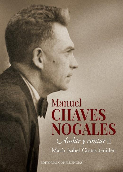 MANUEL CHAVES NOGALES (VOL. II )ANDAR Y CONTAR II | 9788412420043 | CINTAS GUILLÉN, MARÍA ISABEL