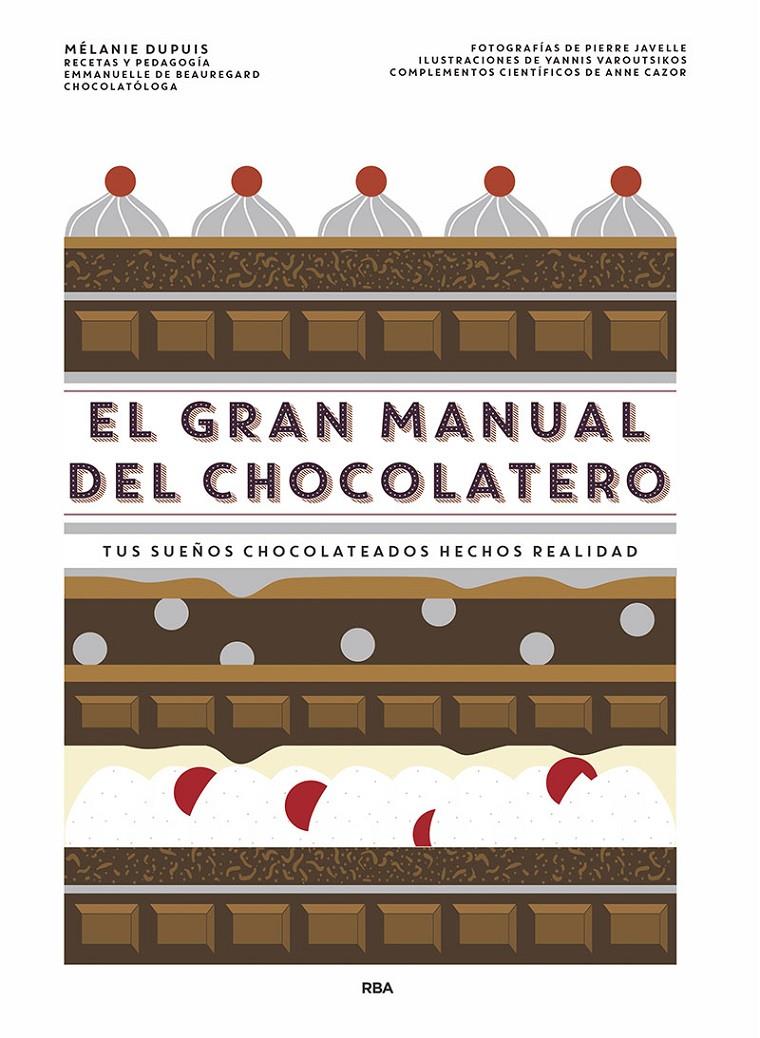 EL GRAN MANUAL DEL CHOCOLATERO | 9788491873563 | DUPUIS, MÉLANIE