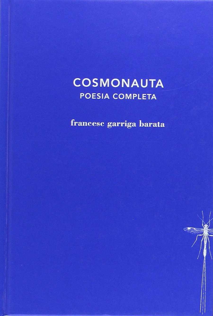 COSMONAUTA (POESIA COMPLETA) | 9788494662423 | GARRIGA, FRANCESC