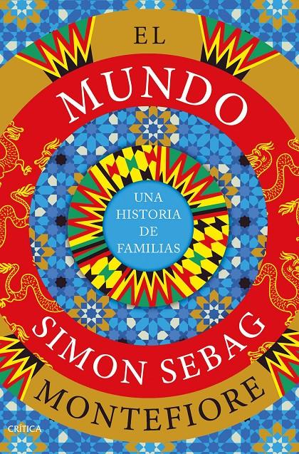 EL MUNDO. UNA HISTORIA DE FAMILIAS | 9788491994985 | MONTEFIORE, SIMON SEBAG