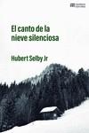 EL CANTO DE LA NIEVE SILENCIOSA | 9788412281125 | SELBY JR, HUBERT