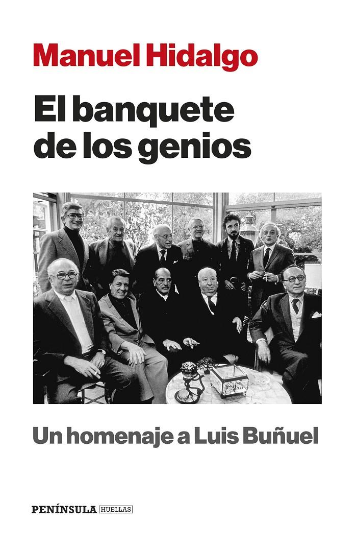 EL BANQUETE DE LOS GENIOS. UN HOMENAJE A LUIS BUÑUEL | 9788499428475 | HIDALGO RUIZ, MANUEL