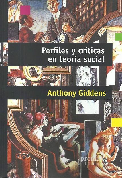 PERFILES Y CRITICAS EN TEORIA SOCIAL | 9789875749283 | GIDDENS, ANTHONY