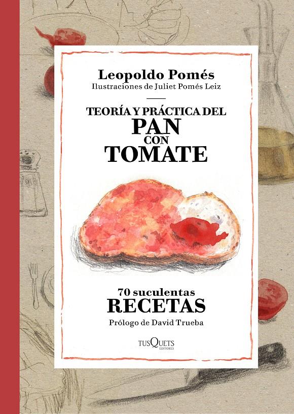 TEORÍA Y PRÁCTICA DEL PAN CON TOMATE | 9788490662533 | POMÉS, LEOPOLDO