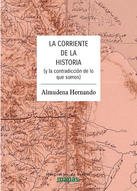 LA CORRIENTE DE LA HISTORIA | 9788412575347 | HERNANDO, ALMUDENA