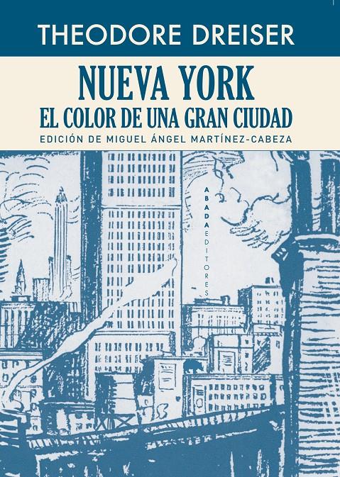 NUEVA YORK. EL COLOR DE UNA GRAN CIUDAD | 9788417301071 | DREISER, THEODORE