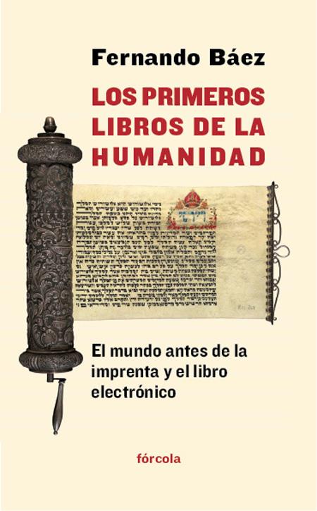 PRIMEROS LIBROS DE LA HUMANIDAD, LOS | 9788415174752 | BÁEZ, FERNANDO