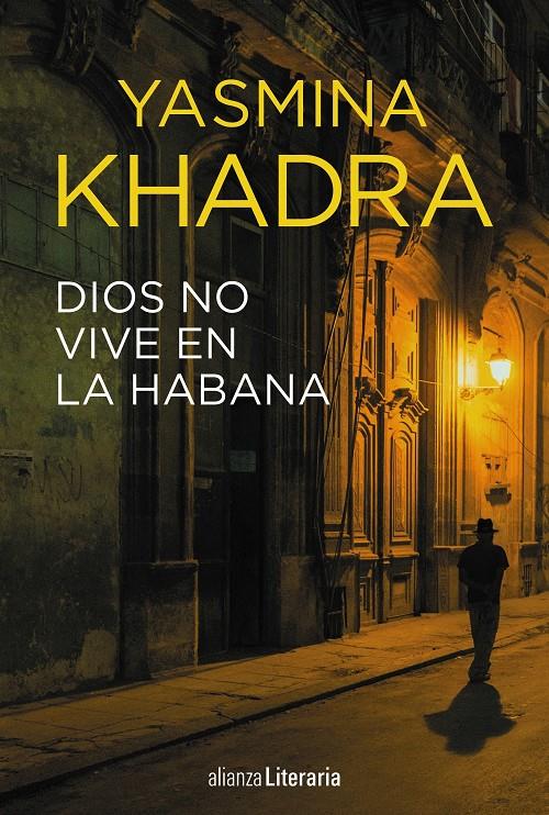 DIOS NO VIVE EN LA HABANA | 9788491048718 | KHADRA, YASMINA
