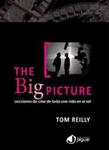 BIG PICTURE, THE | 9788496423978 | REILLY, TOM