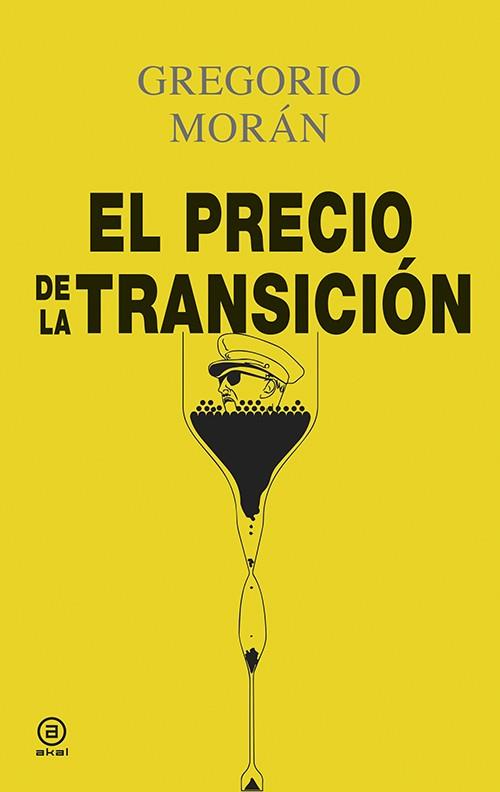 PRECIO DE LA TRANSICIÓN, EL | 9788446042365 | MORÁN, GREGORIO