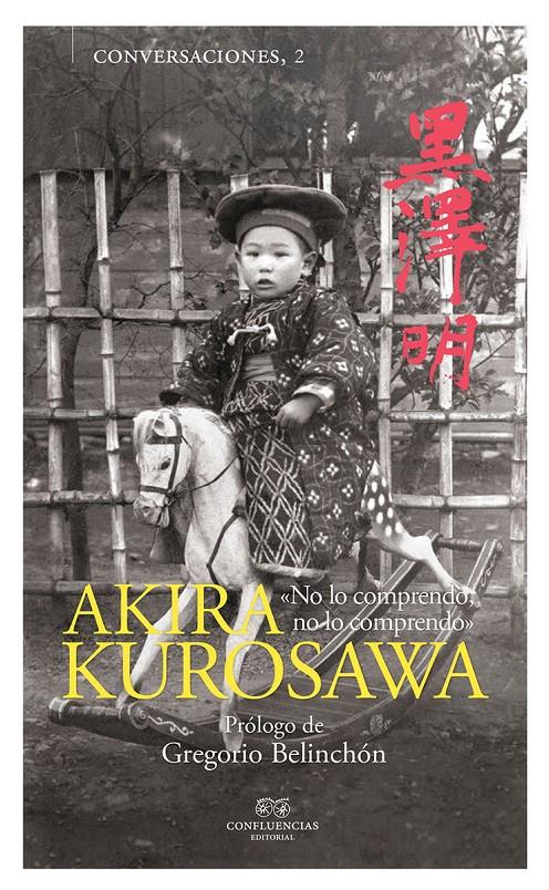 CONVERSACIONES CON AKIRA KUROSAWA | 9788494777264 | KUROSAWA, AKIRA