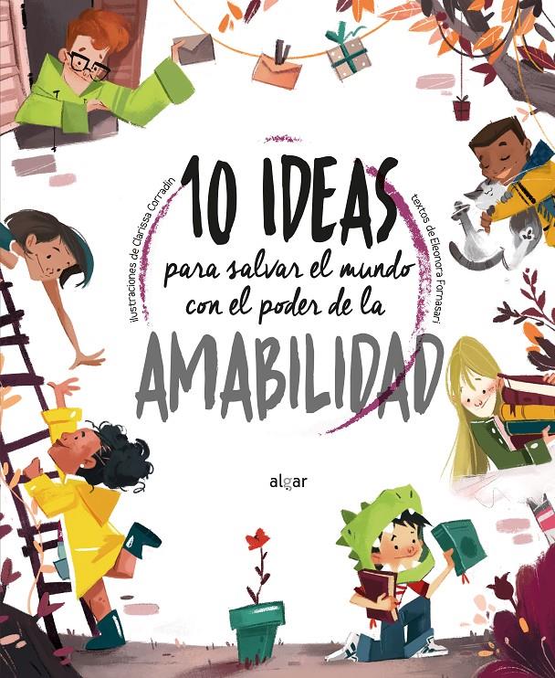 10 IDEAS PARA SALVAR EL MUNDO CON EL PODER DE LA AMABILIDAD | 9788491425526 | AAVV