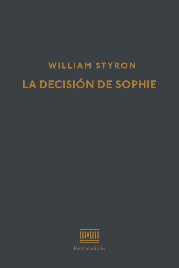 DECISIÓN DE SOPHIE, LA | 9788416259441 | STYRON, WILLIAM