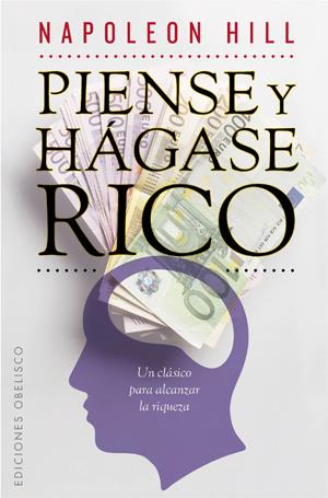 PIENSE Y HÁGASE RICO | 9788497778213 | HILL, NAPOLEON