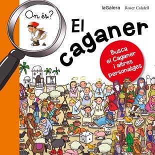 ON ÉS EL CAGANER | 9788424651633 | CALAFELL, ROSER