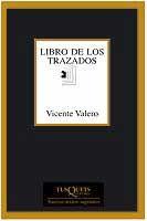 LIBRO DE LOS TRAZADOS | 9788483109892 | VALERO, VICENTE