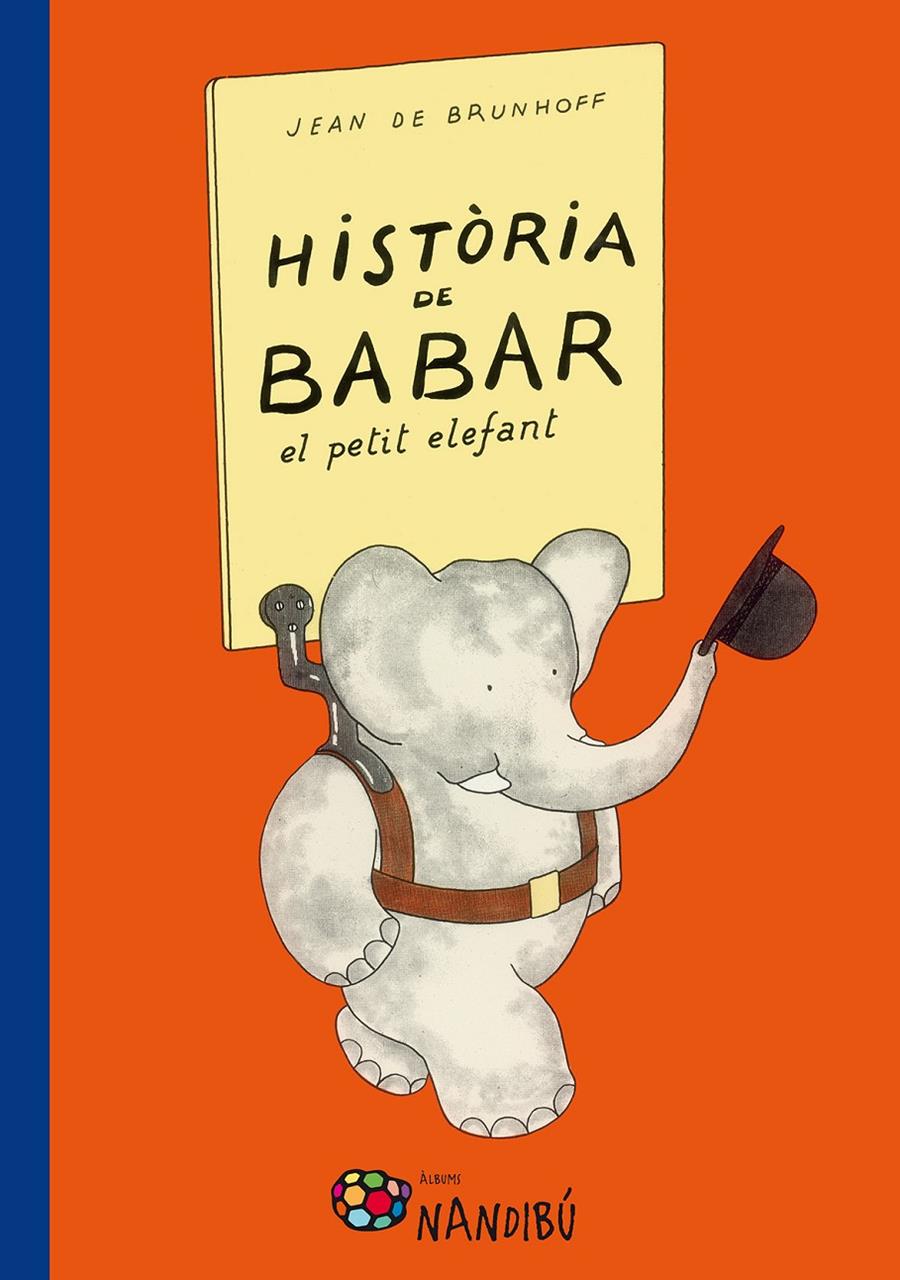 HISTORIA DE BABAR, EL PETIT ELEFANT | 9788499756318 | BRUNHOFF, JEAN DE