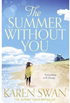 SUMMER WITHOUT YOU | 9781447255208 | SWAN, KAREN