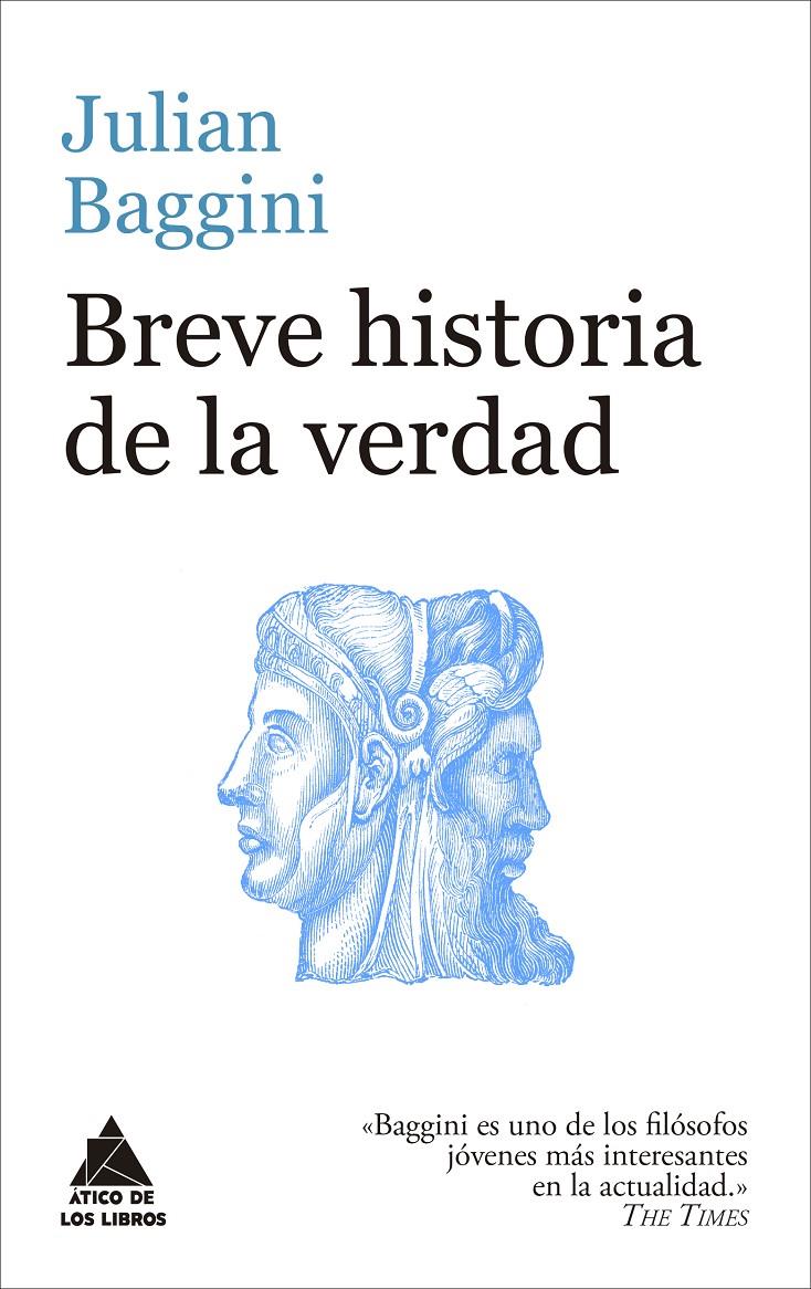BREVE HISTORIA DE LA VERDAD | 9788416222759 | BAGGINI, JULIAN