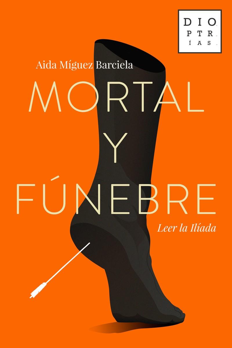 MORTAL Y FÚNEBRE | 9788494297373 | MÍGUEZ BARCIELA, AIDA
