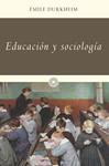 EDUCACIÓN Y SOCIOLOGÍA | 9788499422770 | DURKHEIM, ÉMILE