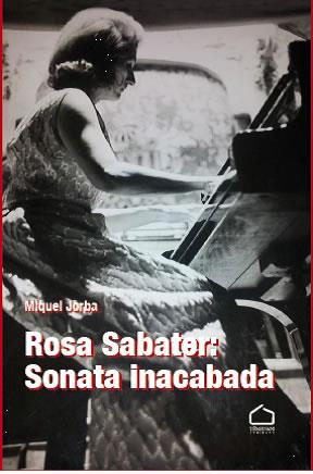 ROSA SABATER: SONATA INACABADA | 9788412250114 | JORBAL, MIQUEL
