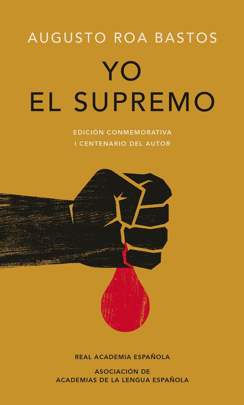 YO EL SUPREMO (EDICIÓN CONMEMORATIVA) | 9788420479774 | ROA BASTOS, AUGUSTO