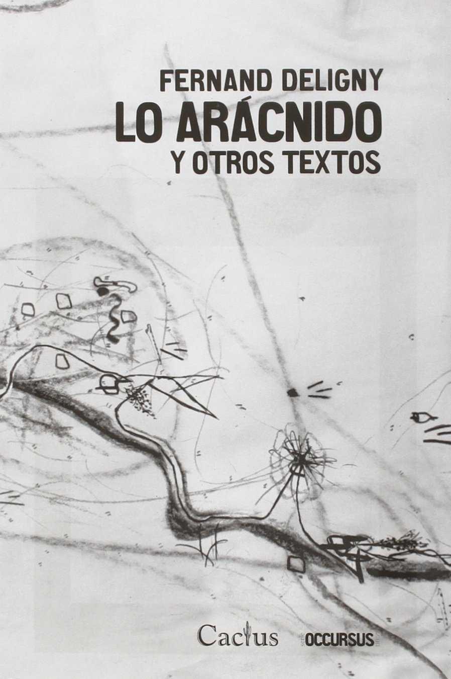 LO ARÁCNIDO Y OTROS TEXTOS | 9789873831072 | DELIGNY, FERNAND