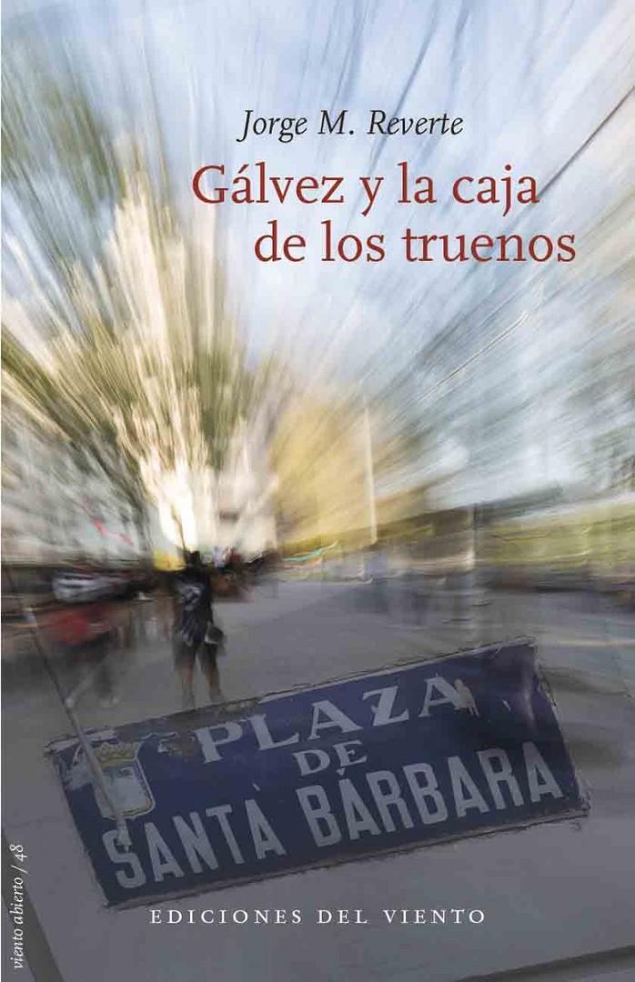 GALVEZ Y LA CAJA DE LOS TRUENOS | 9788415374060 | REVERTE, JORGE M.