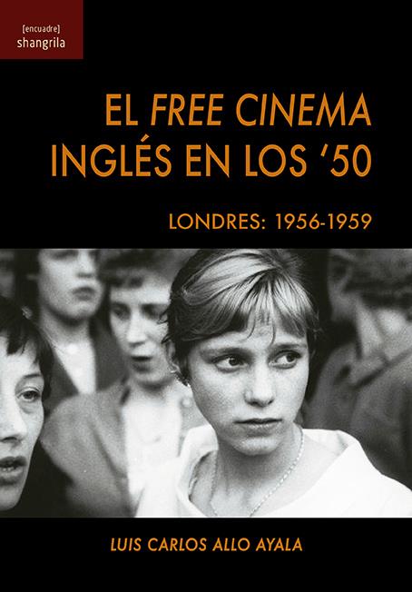 EL FREE CINEMA INGLÉS EN LOS '50 | 9788412208047 | ALLO AYALA, LUIS CARLO