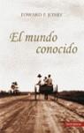 EL MUNDO CONOCIDO | 9788493401597TA | JONES, EDWARD P.