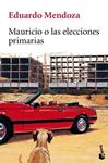 MAURICIO O LAS ELECCIONES PRIMARIAS | 9788432217623 | MENDOZA, EDUARDO