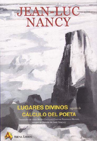 LUGARES DIVINOS ; SEGUIDO DE CÁLCULO DEL POETA | 9788495897909 | NANCY, JEAN-LUC (1940- )