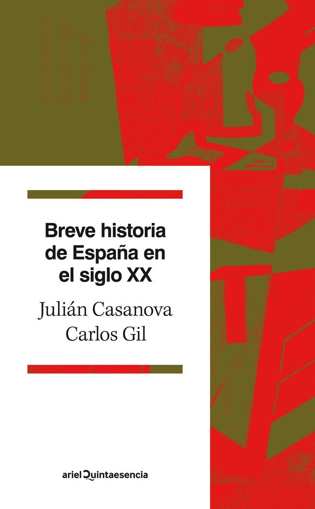 BREVE HISTORIA DE ESPAÑA EN EL SIGLO XX | 9788434400689 | CASANOVA, JULIÁN / GIL ANDRÉS, CARLOS
