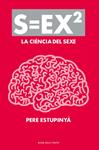 S=EX2 LA CIÈNCIA DEL SEXE | 9788401388613 | ESTUPINYÀ, PERE