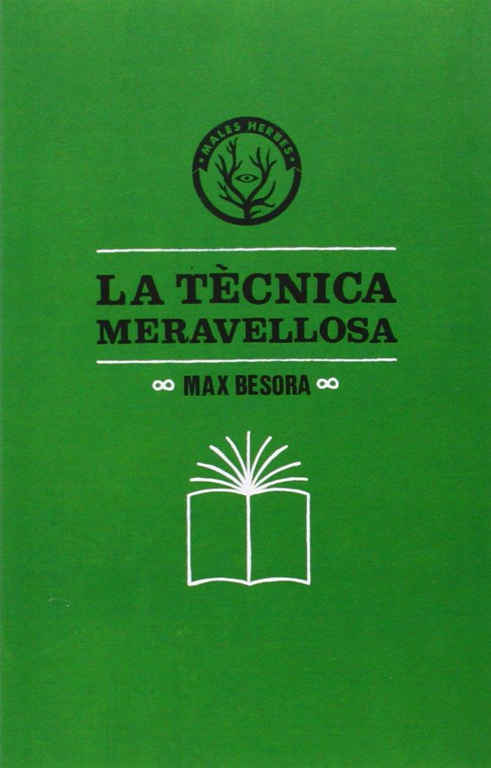LA TÈCNICA MERAVELLOSA | 9788494188831 | BESORA, MAX