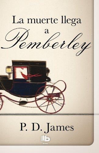 LA MUERTE LLEGA A PEMBERLEY | 9788498728545 | JAMES, P.D.