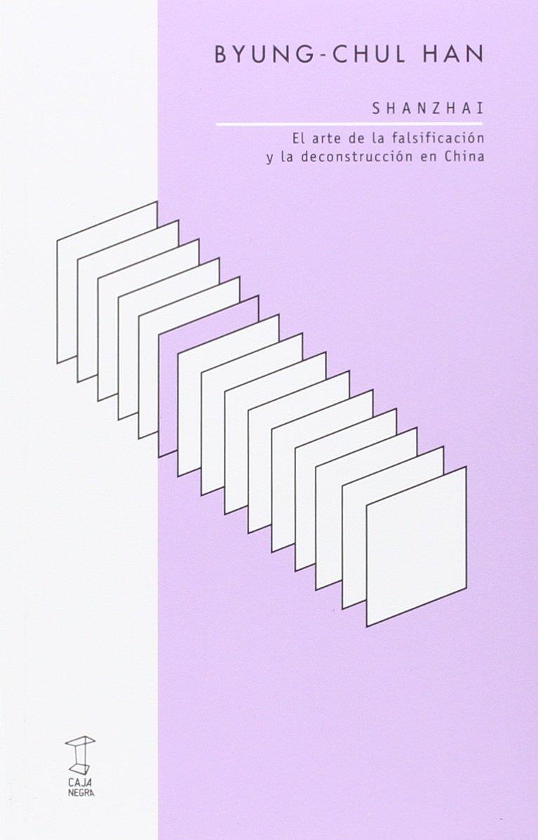 SHANZHAI. EL ARTE DE LA FALSIFICACIÓN Y LA DECONSTRUCCION EN CHINA | 9789871622504 | HAN, BYUNG-CHUL