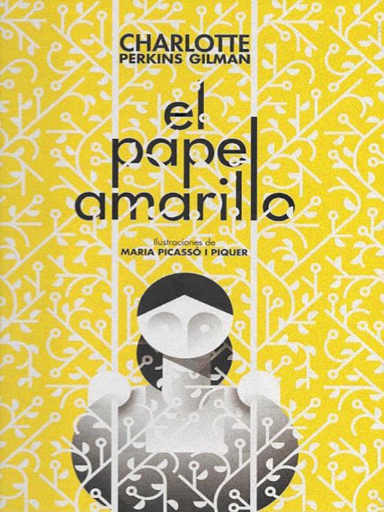EL PAPEL AMARILLO / THE YELLOW WALLPEPR | 9788494763403 | GILMAN, CHARLOTTE PERKINS