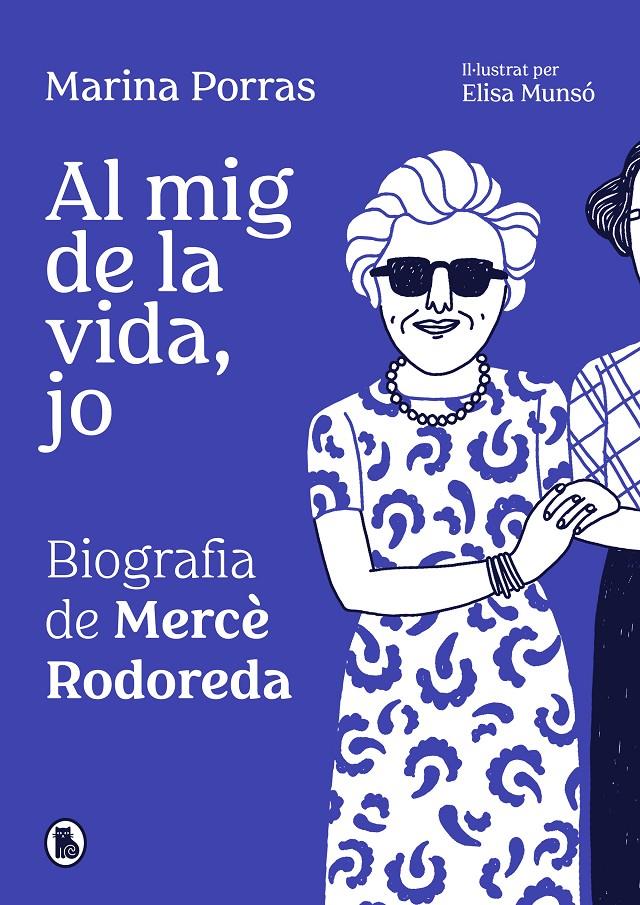 AL MIG DE LA VIDA, JO. BIOGRAFIA DE MERCÈ RODOREDA | 9788402428363 | PORRAS, MARINA