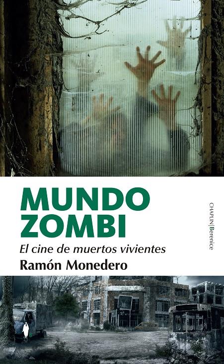 MUNDO ZOMBI. EL CINE DE MUERTOS VIVIENTES | 9788411313971 | RAMÓN MONEDERO