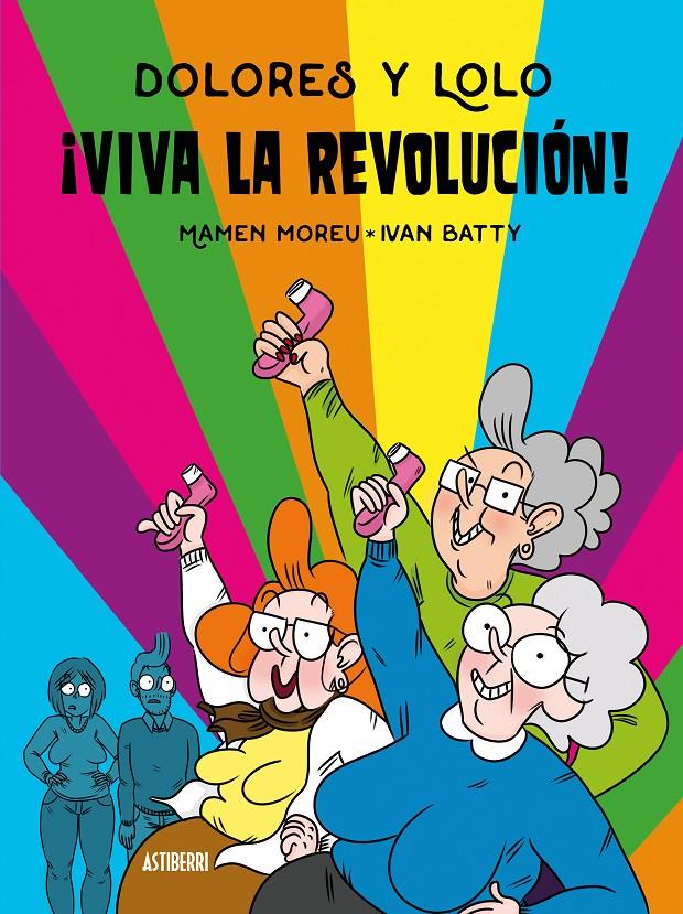 DOLORES Y LOLO 2. ¡VIVA LA REVOLUCIÓN! | 9788417575663 | MOREU, MAMEN / BATTY, IVAN
